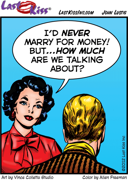 Marry for Money? Never!