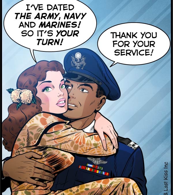 I’ve Dated the Army, the Navy…