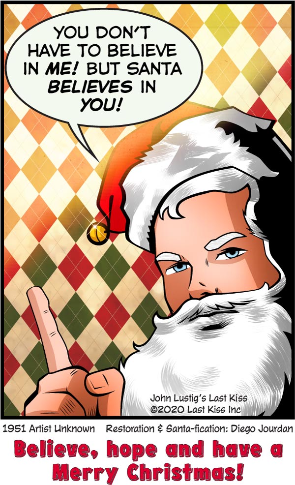 Believe Me! Santa Loves You!