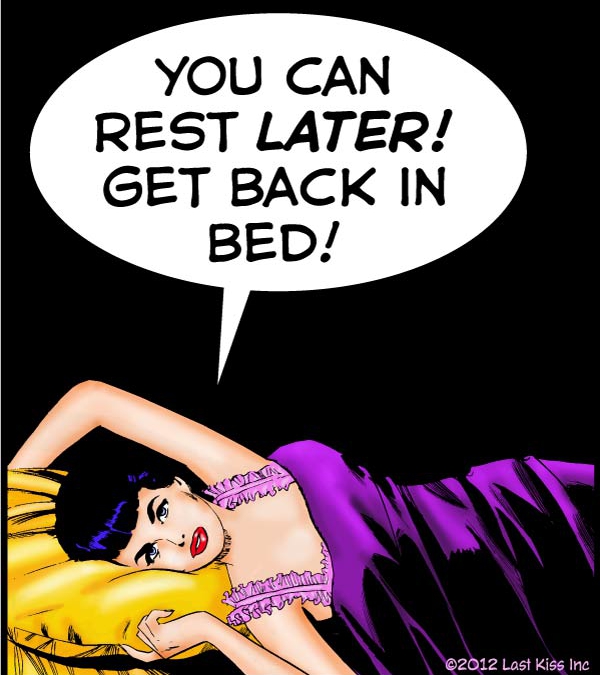 Bed Rest? Dream On!