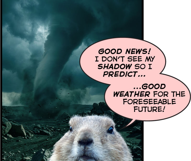 Who Needs Science? Punxsutawney Phil Predicts…